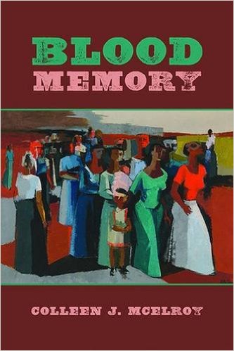 Blood Memory by Colleen J. McElroy